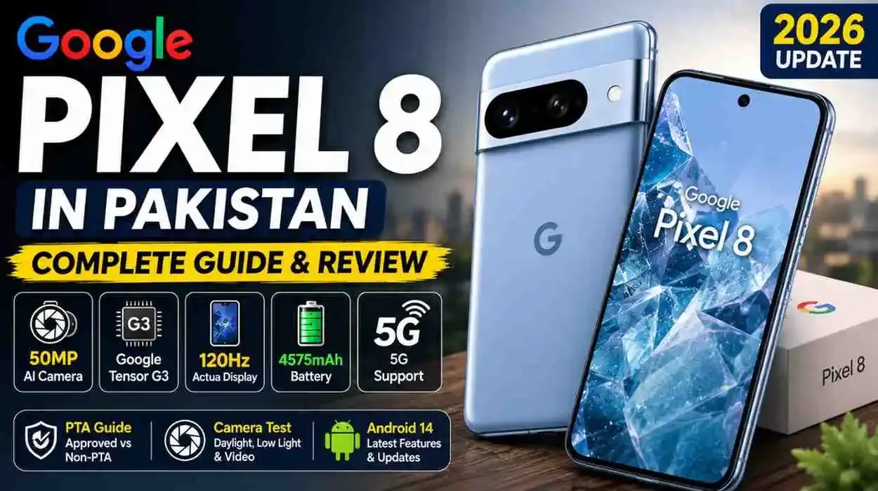 Google Pixel 8 Price in Pakistan & Full Review 2026