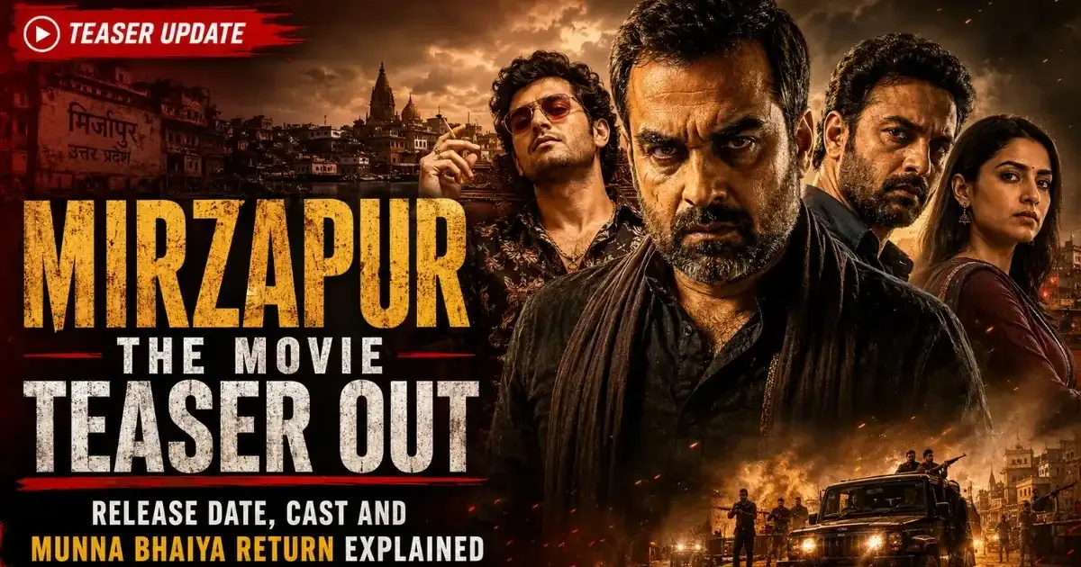 Mirzapur The Movie Teaser Out: Release Date, Cast And Munna Bhaiya Return Explained