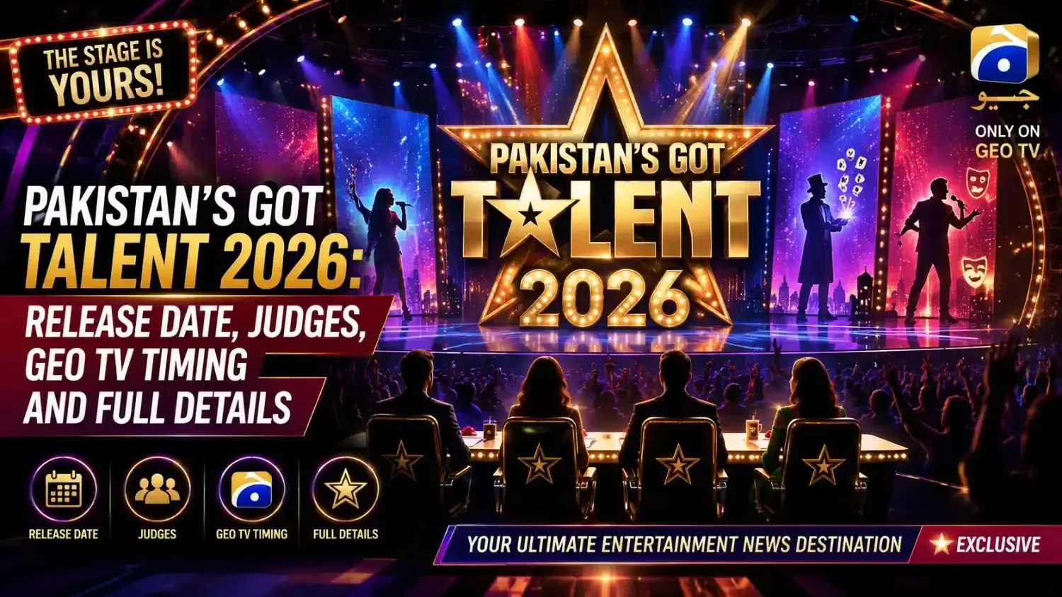 Pakistan’s Got Talent 2026: Release Date, Judges, Geo TV Timing And Full Details